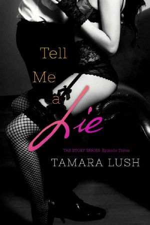 [Story Serial 03] • Tell Me a Lie (The Story Series Book 3)